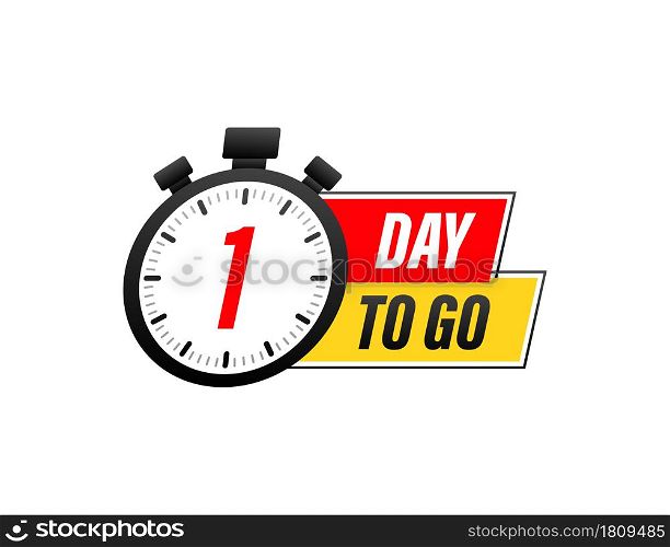 1 Day to go. Countdown timer. Clock icon. Time icon. Count time sale. Vector stock illustration. 1 Day to go. Countdown timer. Clock icon. Time icon. Count time sale. Vector stock illustration.