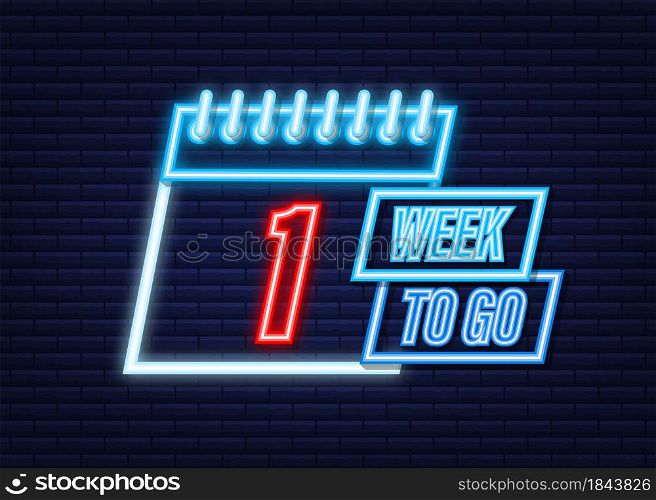 1 week to go. Neon style icon. Vector typographic design. Vector stock illustration. 1 week to go. Neon style icon. Vector typographic design. Vector stock illustration.
