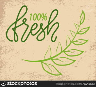 100 fresh green logo with tree branch on grunge background. Vector super quality products of high level premium grade, logotype of bio nutrition. 100 Fresh Green Logo with Tree Branch on Grunge