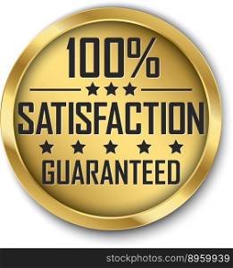 100 satisfaction guaranteed gold label vector image