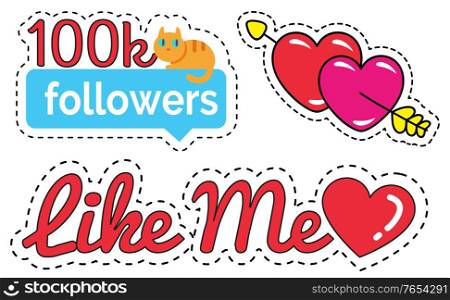 100 thousands followers in social network, instagram. Like me and subscribe in internet. Colorful stickers with designed text and icons of red hearts. Vector illustration of poster in flat style. Stickers for Social Network, Likes and Followers