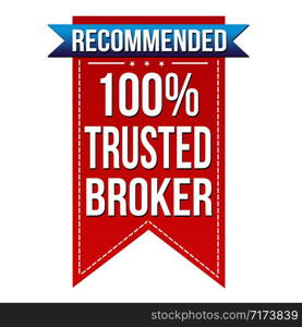 100% trusted broker banner design on white background, vector illustration