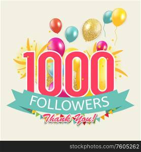1000 Followers, Thank you Background for Social Network friends. Vector Illustration EPS10. 1000 Followers, Thank you Background for Social Network friends. Vector Illustration