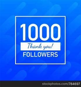 1000 followers, Thank You, social sites post. Thank you followers congratulation card. Vector stock illustration.