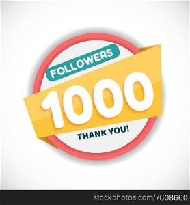 1000 Followers. Thank you. Vector Illustration Background EPS10. 1000 Followers. Thank you. Vector Illustration Background