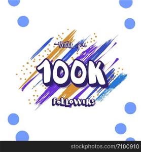 100k followers thank you social media template. Banner for internet networks with brush lines decoration and creative typography. 100000 subscribers congratulation post. Vector illustration.