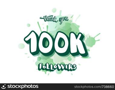 100k followers thank you social media template. Banner with sticker handwritten text and watercolor texture for internet networks. 1000 subscribers congratulation post. Vector illustration.