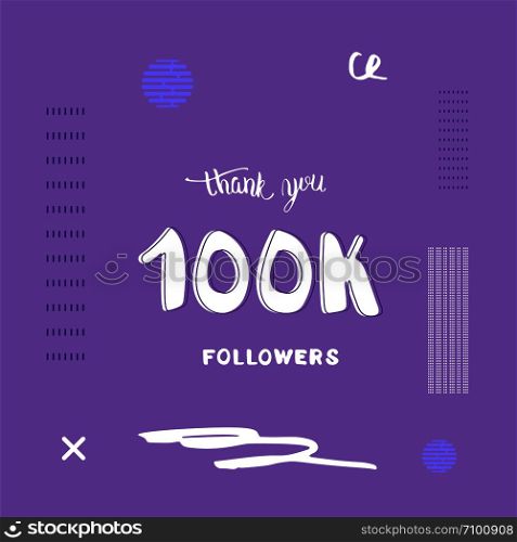 100k followers thank you social media template. Trendy flat banner for internet networks. 100000 subscribers congratulation post. Vector illustration.