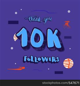 10k followers thank you social media template. Banner with handwritten text and decoration for internet networks. 1000 subscribers congratulation post. Vector illustration.