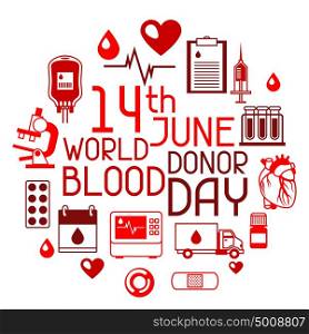 14t June world blood donor day. Background with blood donation items. Medical and health care objects. 14t June world blood donor day. Background with blood donation items. Medical and health care objects.
