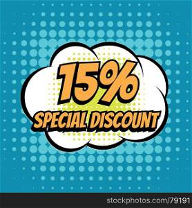 15 percent special discount comic book bubble text retro style. 15 percentspecial discount comic book bubble text retro style