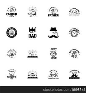 16 Black Set of Vector Happy fathers day. Typography Vintage Icons. Lettering for greeting cards. banners. t-shirt design. Fathers Day.  Editable Vector Design Elements