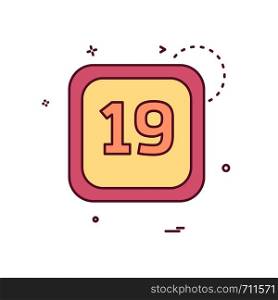 19 Date Calender icon design vector