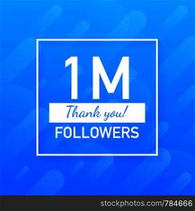 1M followers, Thank You, social sites post. Thank you followers congratulation card. Vector stock illustration.