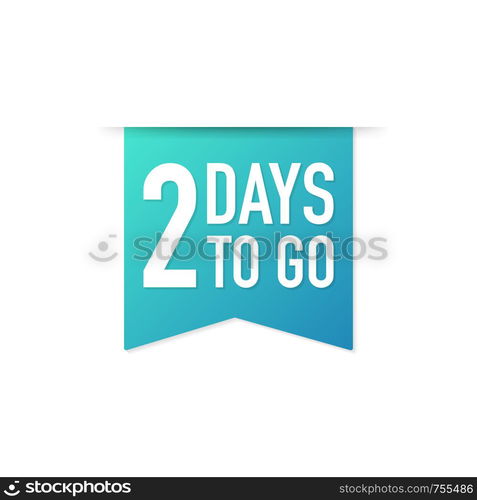 2 Days to go colorful ribbon on white background. Vector stock illustration.