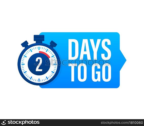 2 Days to go. Countdown timer. Clock icon. Time icon. Count time sale. Vector stock illustration. 2 Days to go. Countdown timer. Clock icon. Time icon. Count time sale. Vector stock illustration.