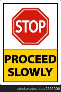 2-Way Stop Proceed Slowly Sign On White Background