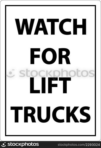 2-Way Watch For Lift Trucks Sign On White Background
