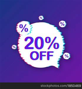 20 percent OFF Sale Discount Banner. Glitch icon. Discount offer price tag. Vector illustration. 20 percent OFF Sale Discount Banner. Glitch icon. Discount offer price tag. Vector illustration.