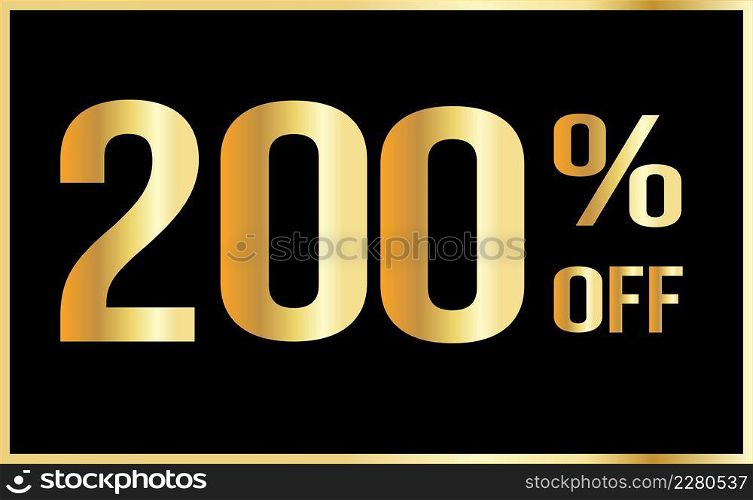 200% discount. Golden numbers with black background. Luxury banner for shopping, print, web, sale illustration