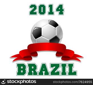 2014 Brazil Soccer emblem with a championship soccer ball over a blank red ribbon banner with copyspace with 2014 above and Brazil below