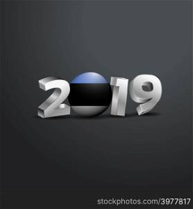 2019 Grey Typography with Estonia Flag. Happy New Year Lettering