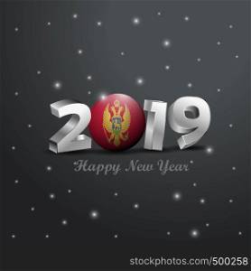 2019 Happy New Year Montenegro Flag Typography. Abstract Celebration background