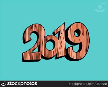 2019 happy new year wooden background. Comic cartoon pop art retro vector illustration drawing. 2019 happy new year wooden background