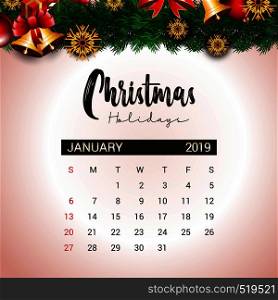2019 January calendar design template of Christmas or New Year decoration. Vector EPS10 Abstract Template background