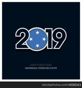 2019 Micronesia,Federated States Typography, Happy New Year Background