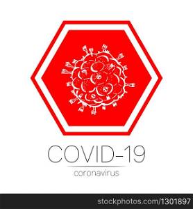 2019-nCoV bacteria isolated on white background. Coronavirus in red STOP sign vector Icon. COVID-19 bacteria corona virus disease . SARS pandemic concept symbol. Pandemic. Human health medical.. 2019-nCoV bacteria isolated on white background. Coronavirus in red STOP sign vector Icon. COVID-19 bacteria corona virus disease . SARS pandemic concept symbol. Pandemic. Human health medical