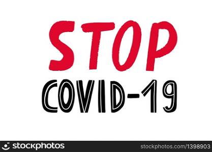 2019-nCoV Novel Coronavirus Bacteria Poster design. Lettering text on white background. Stop Covid-19 Concepts. Isolated Vector Symbol. Novel Coronavirus Bacteria Poster design. Lettering text on white background. Stop Covid-19 Concepts. Isolated Vector Symbol