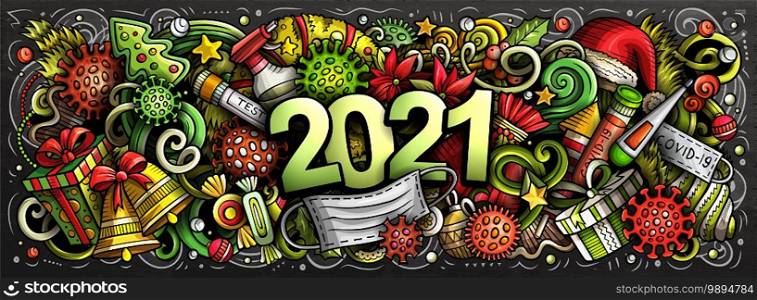2021 Cartoon cute doodles New Year and Coronavirus illustration. Colorful detailed, with lots of objects background. All objects separate. Greeting card with Christmas and Covid symbols and items. 2021 Cartoon cute doodles New Year and Coronavirus illustration........