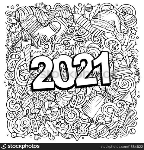 2021 hand drawn doodles illustration. New Year objects and elements poster design. Creative cartoon holidays art background. Line art vector drawing. 2021 hand drawn doodles illustration. New Year objects and elements poster