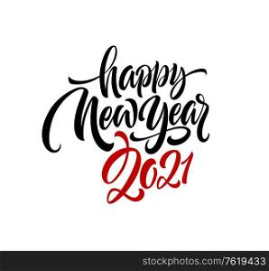 2021 Happy New Year writing calligraphic lettering on a white background. Vector illustration EPS10. 2021 Happy New Year writing calligraphic lettering on a white background. Vector illustration