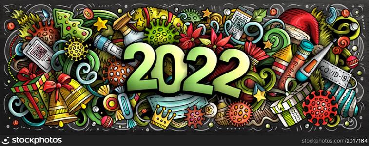 2022 Cartoon cute doodles New Year and Coronavirus illustration. Colorful detailed, with lots of objects background. All objects separate. Greeting card with Christmas and Covid symbols and items. 2022 Cartoon cute doodles New Year and Coronavirus illustration.
