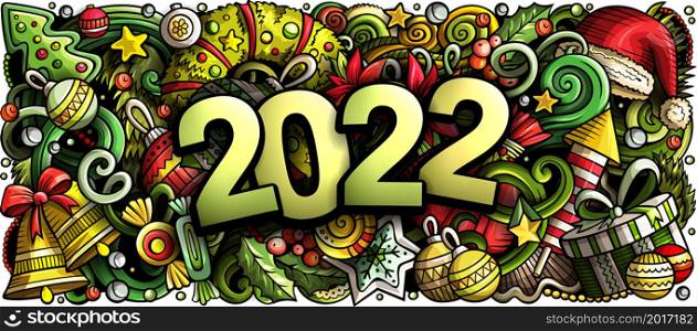 2022 hand drawn doodles horizontal illustration. New Year objects and elements poster design. Creative cartoon holidays art background. Colorful vector drawing. 2022 doodles horizontal illustration. New Year objects and elements poster