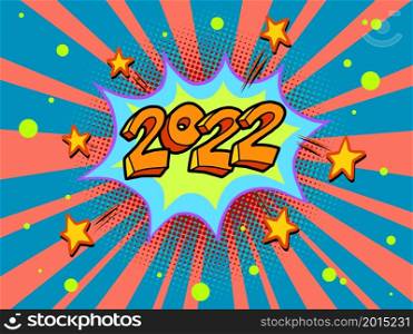2022 new year inscription numbers, bright comic letters Comic cartoon hand drawing retro vintage. 2022 new year inscription numbers, bright comic letters
