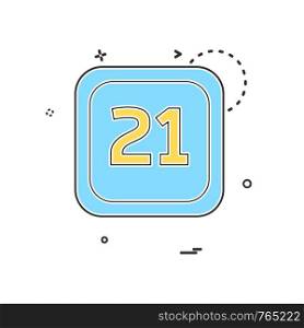 21 Date Calender icon design vector