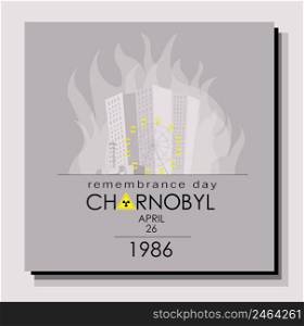 26 April. Poster for the day of the Chernobyl accident. Chernobyl disaster. Explosion of a nuclear reactor.. 26 April. Poster for the day of the Chernobyl accident. Chernobyl disaster. Explosion of a nuclear reactor