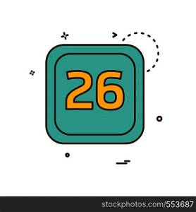 26 Date Calender icon design vector