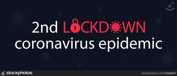 2nd lockdown of covid-19. Global epidemic and second quarantine. Danger of novel coronavirus. Lockdown on covid19 with social distancing. Symbol of infection. Template for attention to health. Vector.. 2nd lockdown of covid-19. Global epidemic and second quarantine. Danger of novel coronavirus. Lockdown on covid19 with social distancing. Symbol of infection. Template for attention to health. Vector