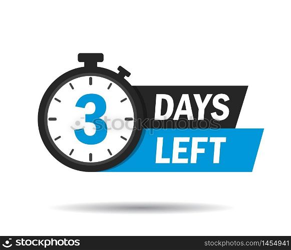 3 days left. Count timer icon. Vector emblem of 3 days left in flat style. Hour down icon with ribbon. vector illustration eps10. 3 days left. Count timer icon. Vector emblem of 3 days left in flat style. Hour down icon with ribbon. vector illustration