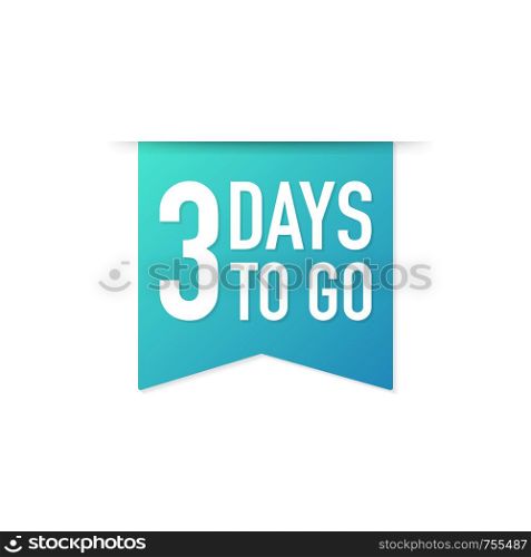 3 Days to go colorful ribbon on white background. Vector stock illustration.