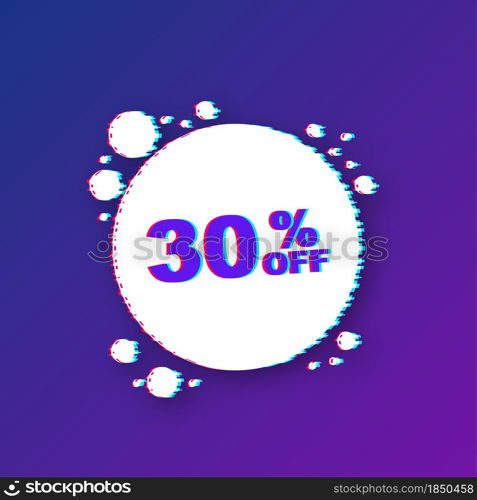 30 percent OFF Sale Discount Banner. Glitch icon. Discount offer price tag. Vector illustration. 30 percent OFF Sale Discount Banner. Glitch icon. Discount offer price tag. Vector illustration.