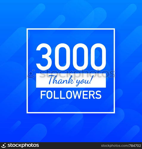 3000 followers, Thank You, social sites post. Thank you followers congratulation card. Vector stock illustration.