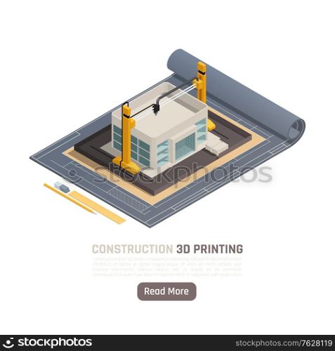 3d printing isometric composition with plan of building construction vector illustration