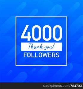 4000 followers, Thank You, social sites post. Thank you followers congratulation card. Vector stock illustration.