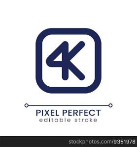 4K resolution pixel perfect linear ui icon. Choose high quality. Video format. Editing software. GUI, UX design. Outline isolated user interface element for app and web. Editable stroke. 4K resolution pixel perfect linear ui icon