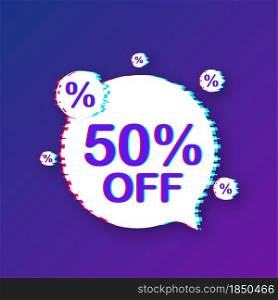50 percent OFF Sale Discount Banner. Glitch icon. Discount offer price tag. Vector illustration. 50 percent OFF Sale Discount Banner. Glitch icon. Discount offer price tag. Vector illustration.